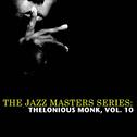 The Jazz Masters Series: Thelonious Monk, Vol. 10专辑
