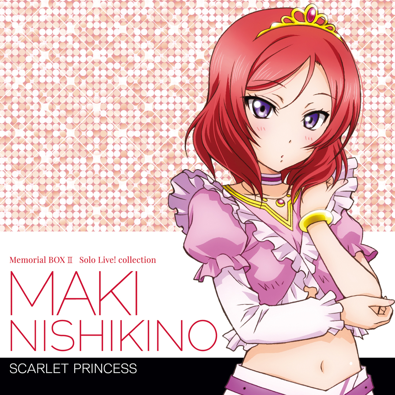 Solo Live! II from μ's 西木野真姫(CV.Pile) SCARLET PRINCESS