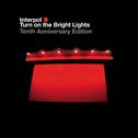 Turn On The Bright Lights: The Tenth Anniversary Edition (Remastered)