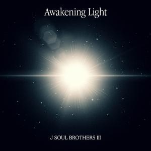 三代目 J Soul Brothers - Awakening Light （降2半音）