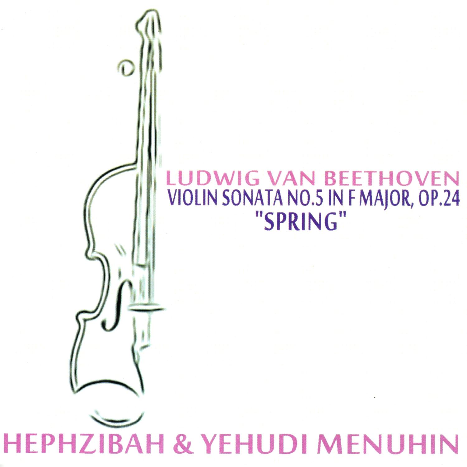 Beethoven: Violin Sonata No. 5 in F Major, Op. 24 - "Spring"