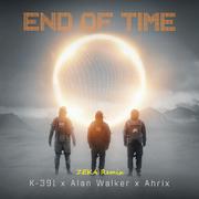 End of Time (ZEKA Remix)