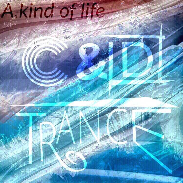 Trance,A kind of life专辑