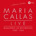 Maria Callas Live - Remastered Live Recordings 1949-1964