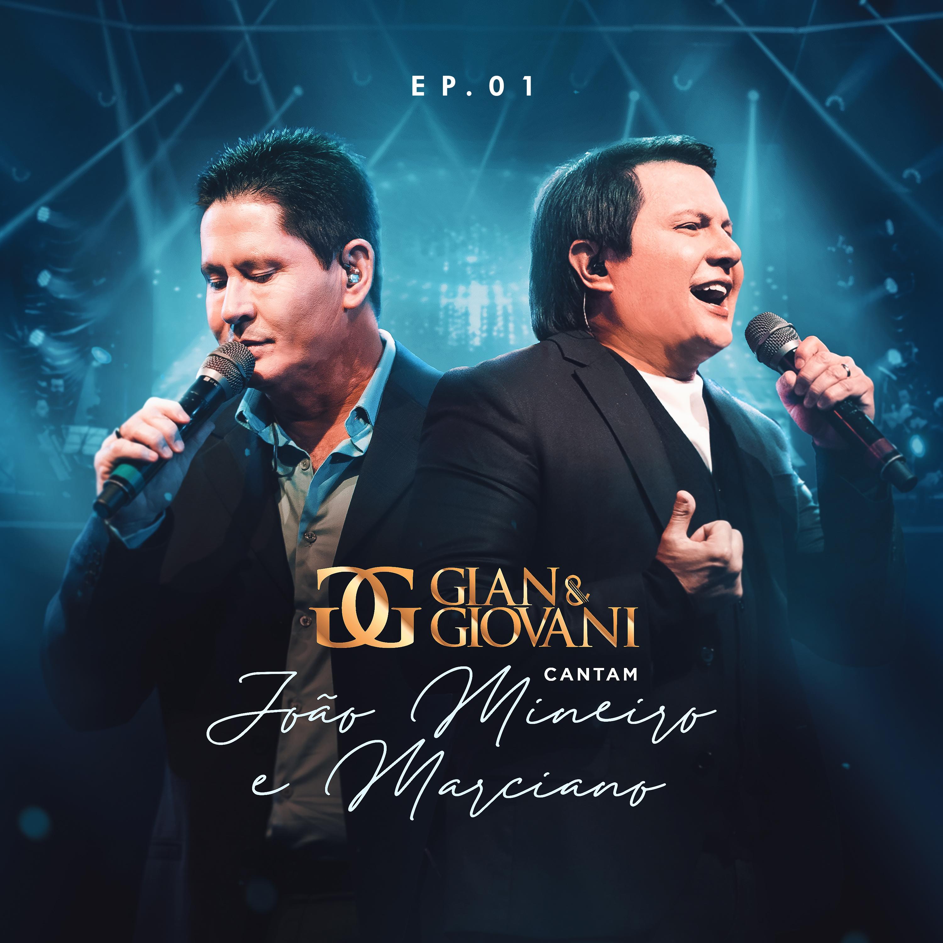 Gian e Giovani Cantam João Mineiro e Marciano, Ep. 01 (Ao Vivo)