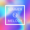 SUMMER MELODY