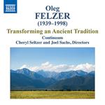 FELZER, O.: Transforming an Ancient Tradition (Continuum)专辑