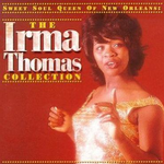 Sweet Soul Queen of New Orleans: the Irma Thomas Collection专辑