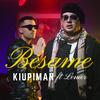 KIUPIMAN - BESAME (feat. Lenier)