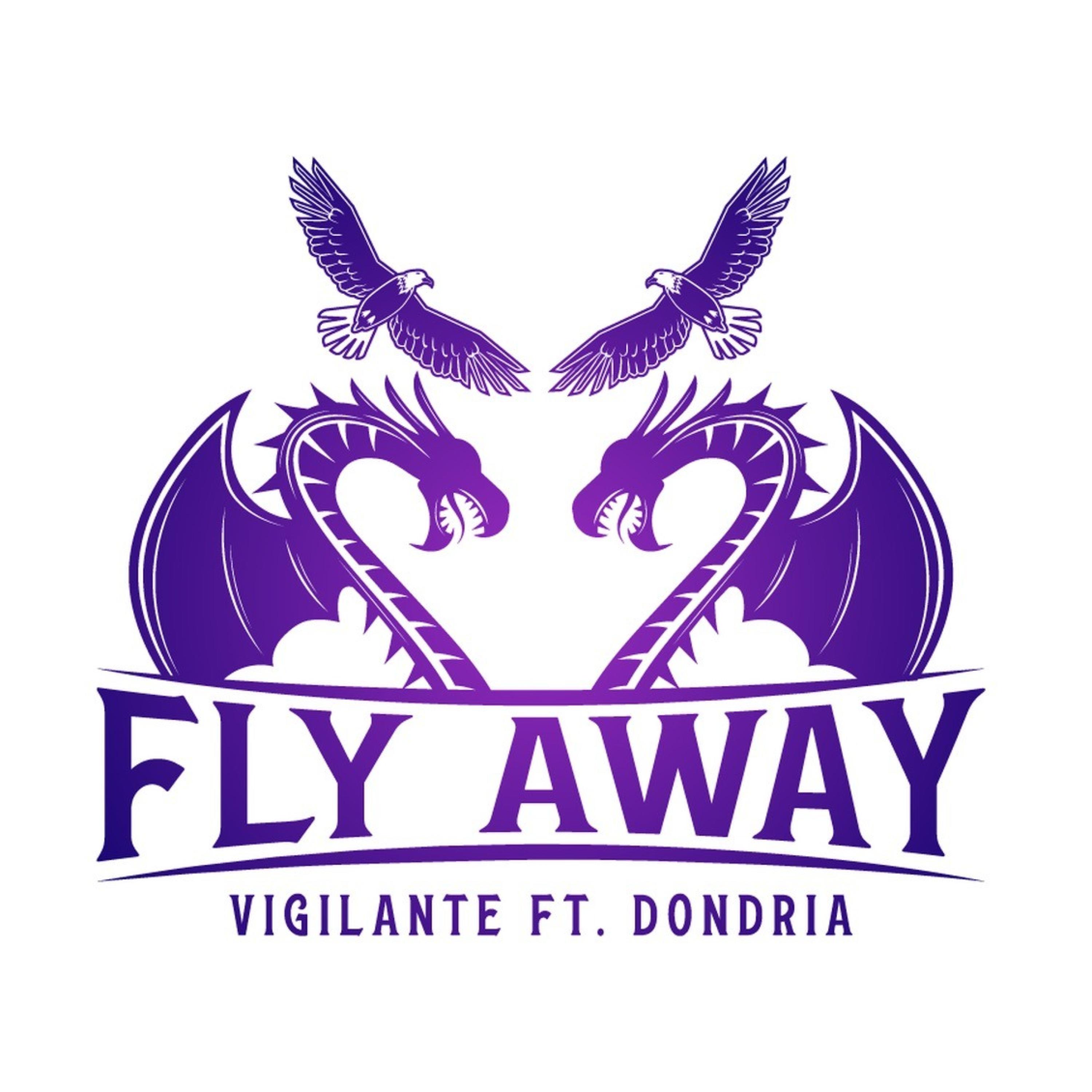 Vigilante - Fly Away (feat. Dondria)