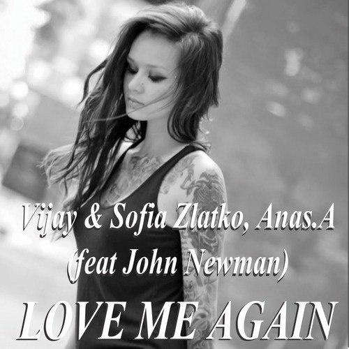 Love Me Again (Vijay & Sofia Zlatko Remix)专辑