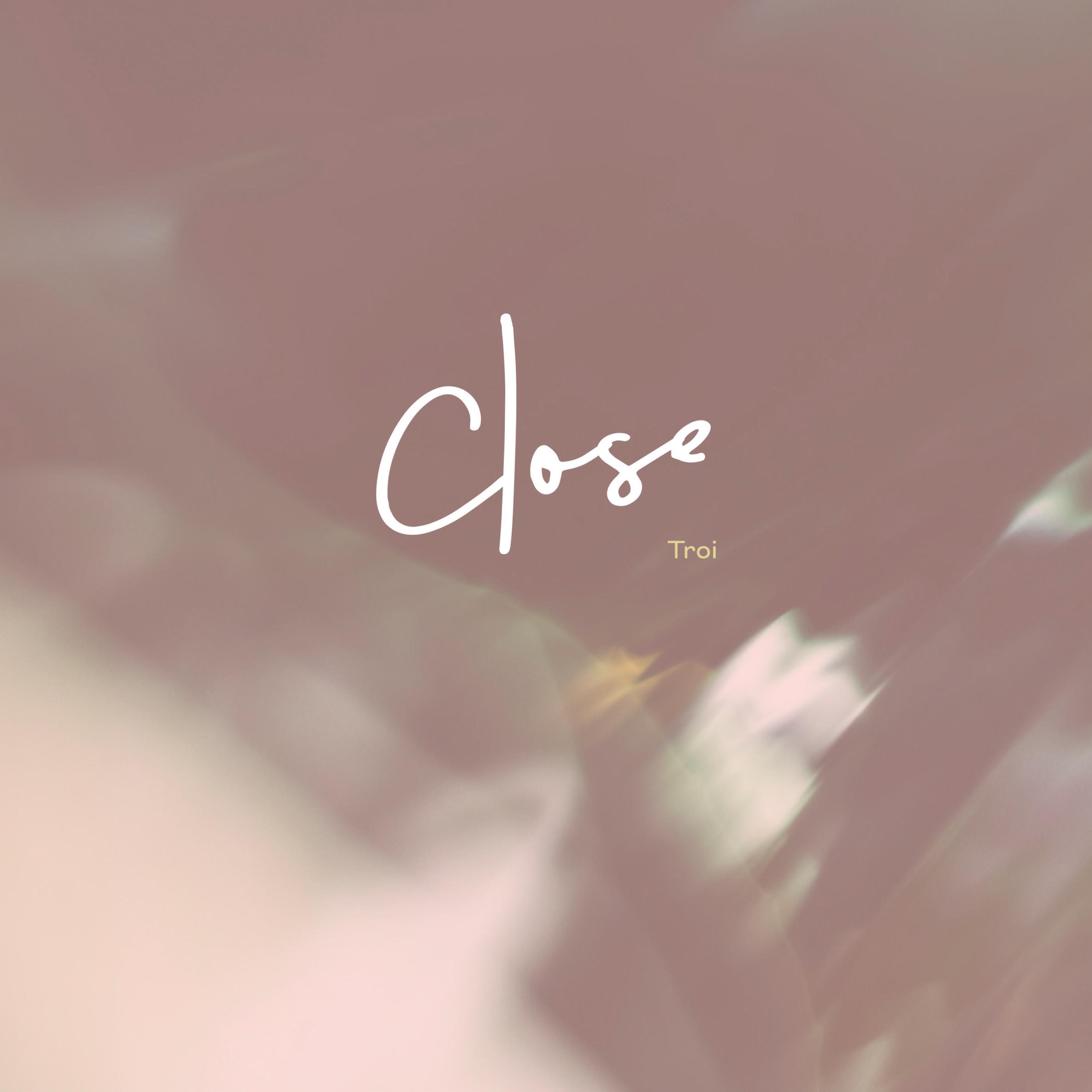 Close