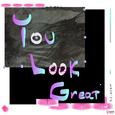 You Look Great