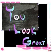 You Look Great