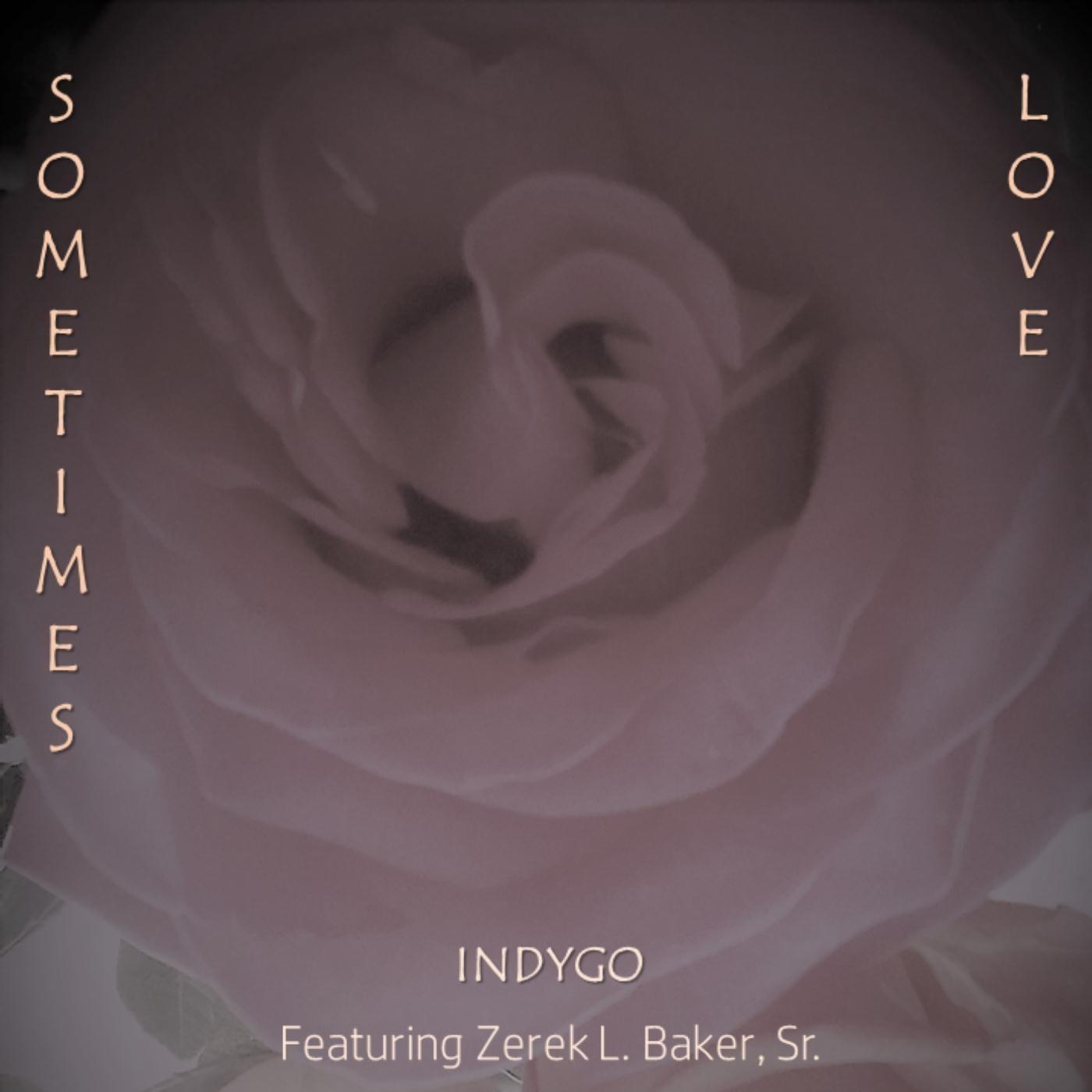 Sometimes Love (feat. Zerek L. Baker, Sr.)