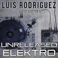 Luis Rodriguez Presents Unreleased Elektro