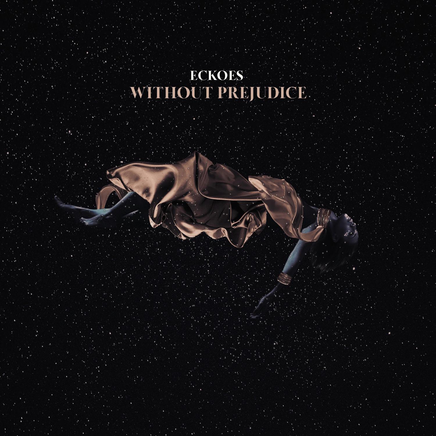Eckoes - Without Prejudice