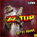 ZZ Top - Hi Fi Mama (Live)专辑