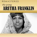 The Young Aretha Franklin (Remastered)专辑