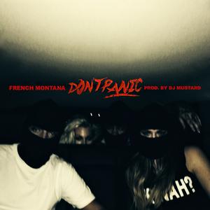Don't Panic - French Montana (unofficial Instrumental) 无和声伴奏