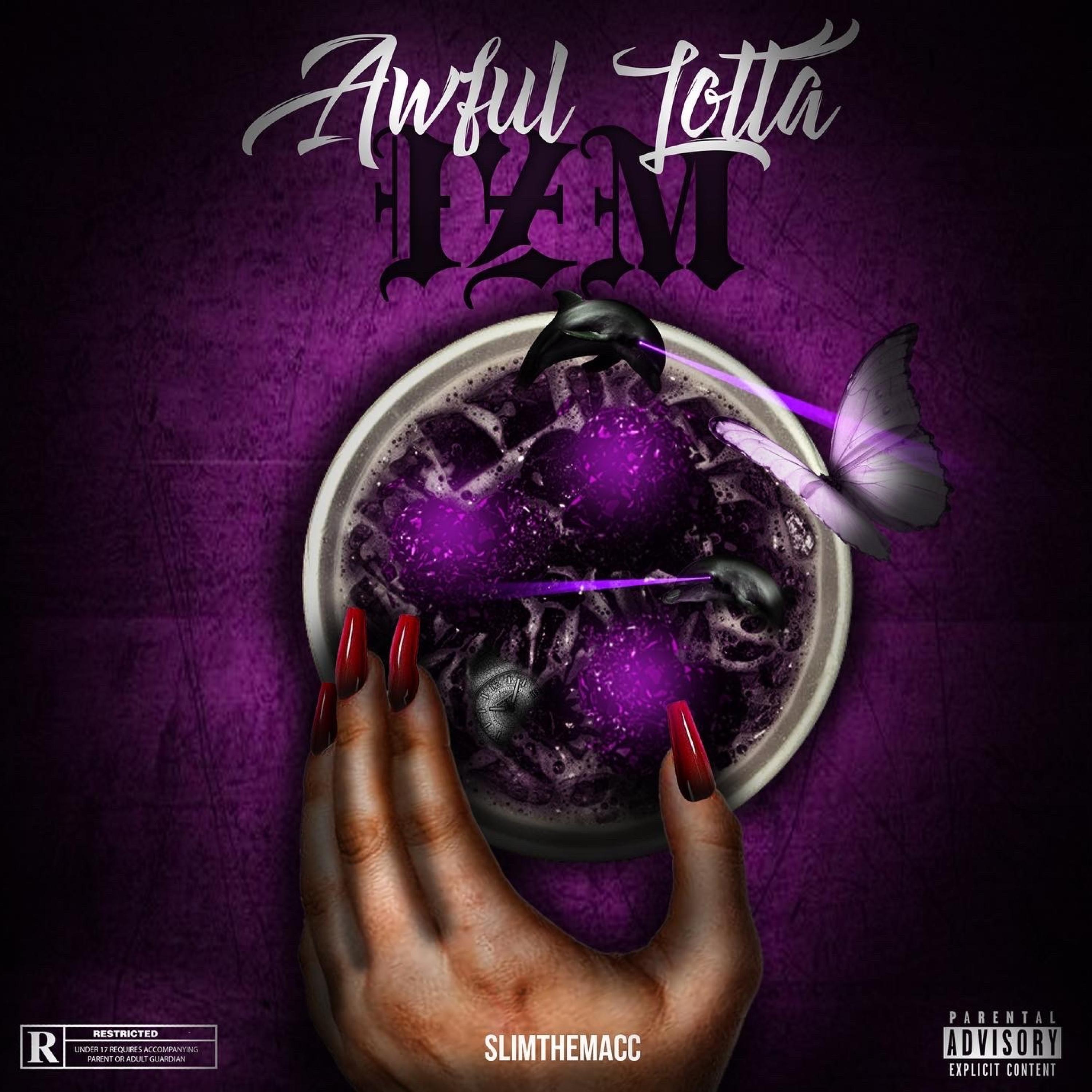 Slim The Macc - Awful Lotta iZM