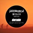 Sandstorm (Jaxx & Vega vs. MC & JH Bootleg 2015)