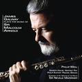 James Galway Plays the Music of Sir Malcolm Arnold