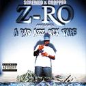 A Bad Azz Mix Tape (Screwed & Chopped)专辑