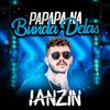 Ianzin - Papapa na Bunda Delas