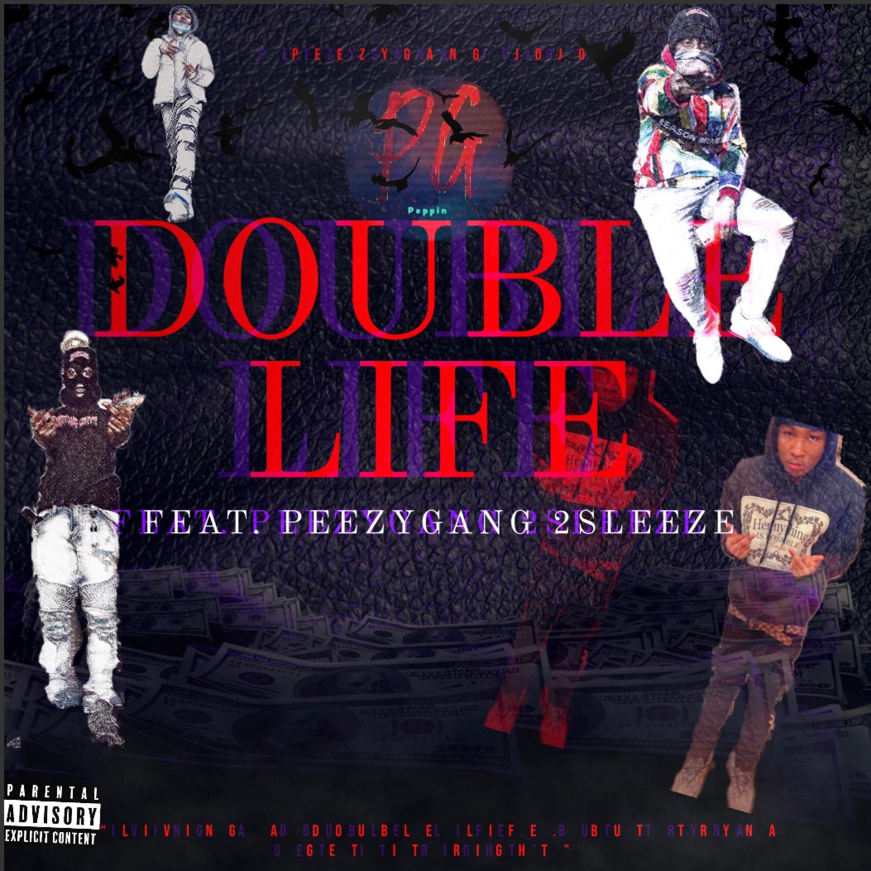 PEEZYGANG JOJO - Double Life (feat. Peezygang 2Sleeze)