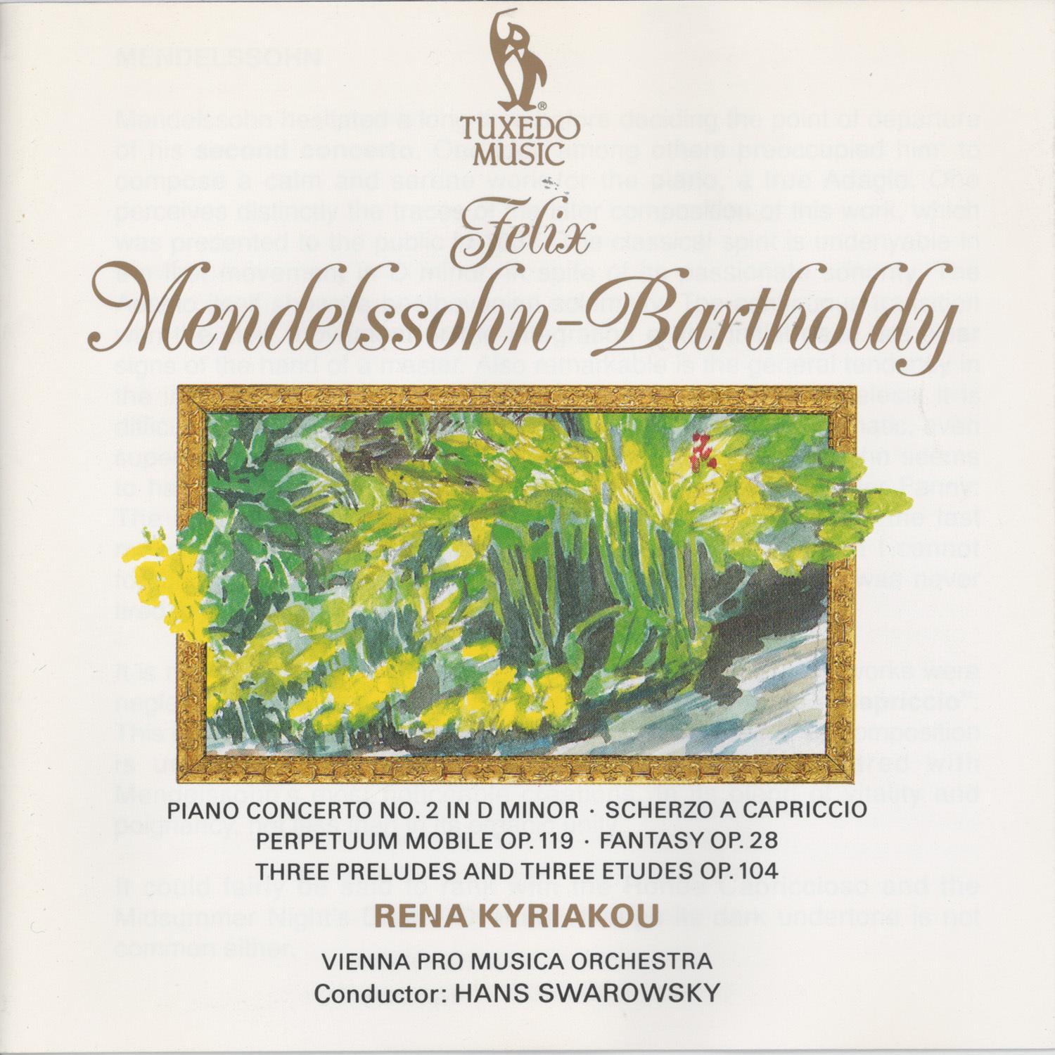 Mendelssohn: Piano Concerto No. 2 in D Minor, Op. 40 - Scherzo a capriccio in F Sharp-Minor - Perpet专辑