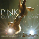 Glitter In the Air (Live At the 52nd Annual Grammy Awards)专辑