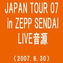 JAPAN TOUR 07 in ZEPP SENDAI(2007.6.30)(TIME)专辑