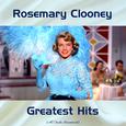 Rosemary Clooney Greatest Hits (All Tracks Remastered)