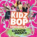 Kidz Bop World Dance Remix专辑