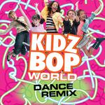 Kidz Bop World Dance Remix专辑