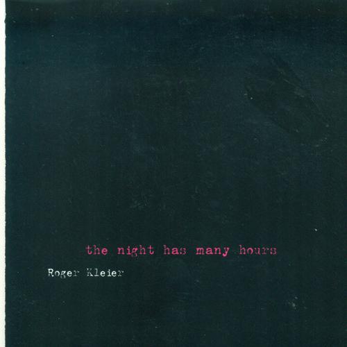 KLEIER, R.: Night Has Many Hours (The) (Kleier)