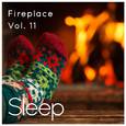 Sleep by Fireplace in Cabin, Vol. 11