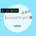 $uccessful girl (Rich Remix)专辑