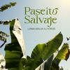 Liana Malva - Paseito salvaje