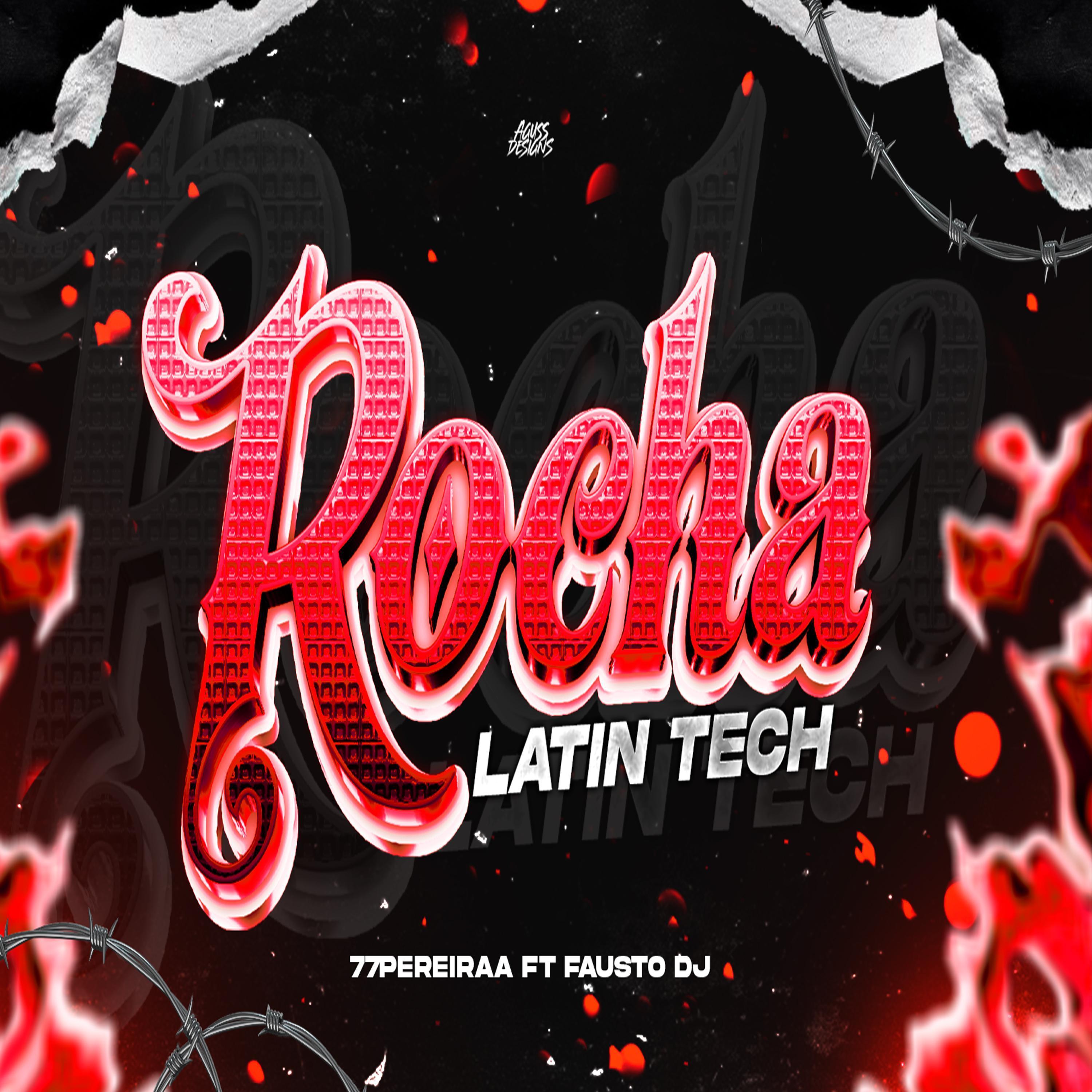 Rocha (Latin Tech) (feat. 77Pereira)