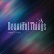 Beautiful Things (Ashilin Psy-Trance remix）