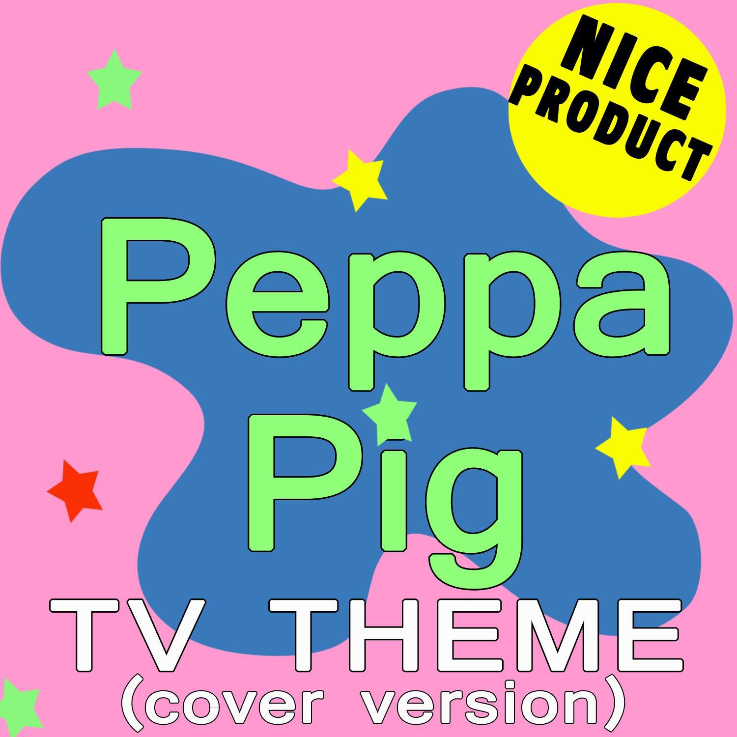 peppapigsonginspiredbytheseriepeppapig