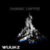 WUUKZ - SHAMANIC FIRE