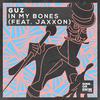 Guz - In My Bones (feat. Jaxxon) [Extended Mix]