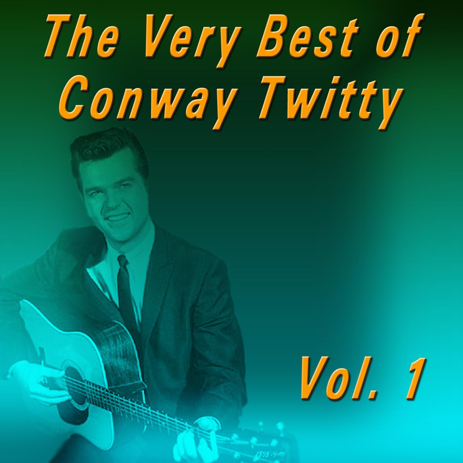 The Very Best of Conway Twitty, Vol. 1
