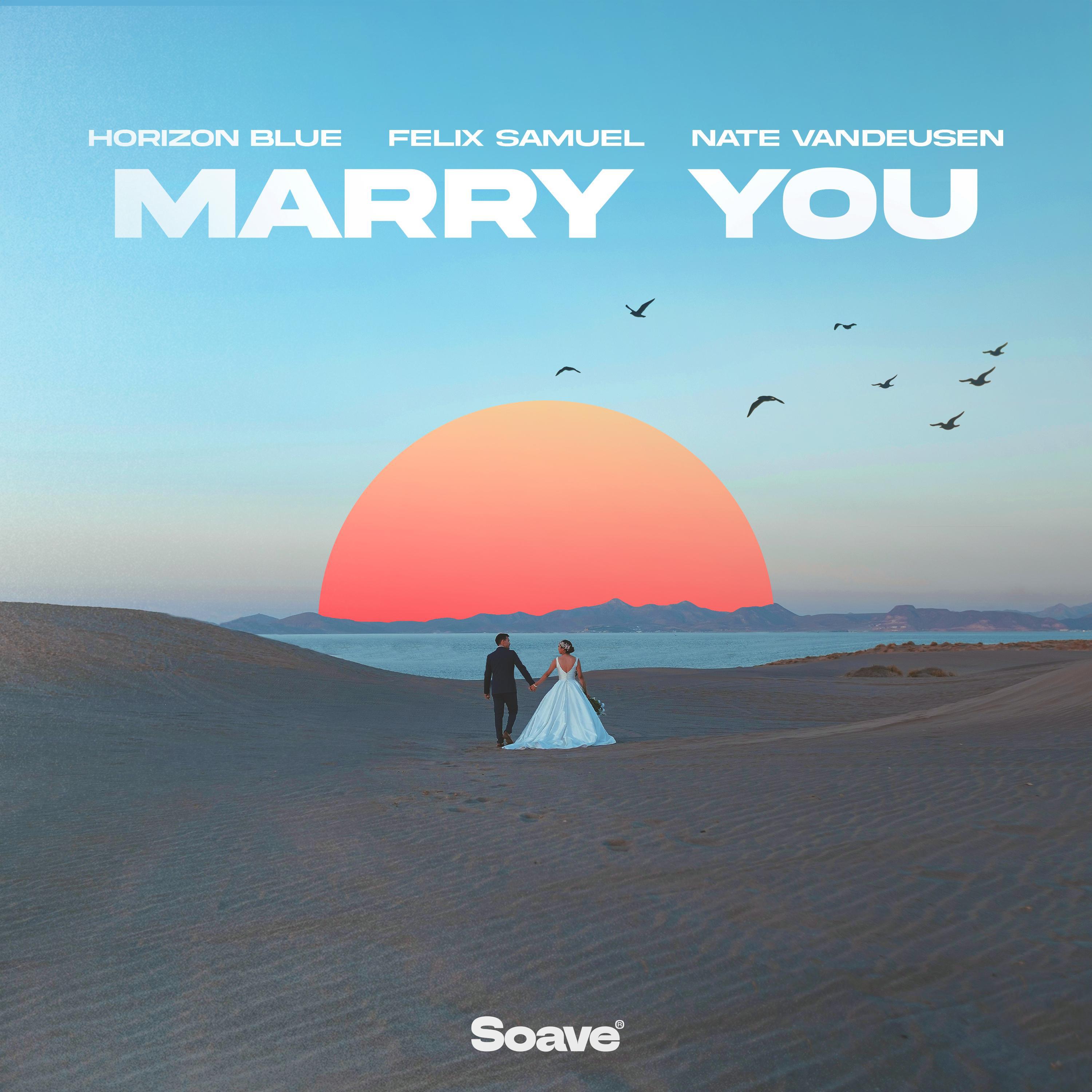 Horizon Blue - Marry You