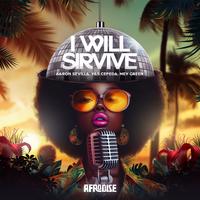 Yas Cepeda, Mey Green, Aaron Sevilla - I Will Survive (Extended Mix) (Crate Cuts) (Clean - 121bpm)