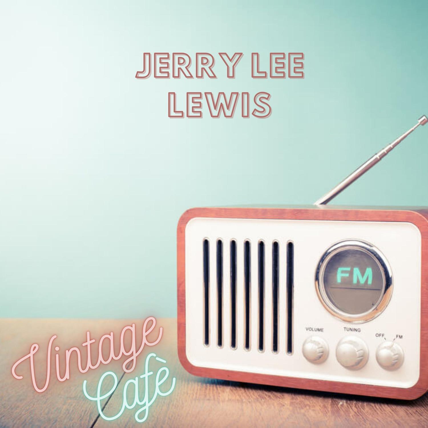 Jerry Lee Lewis - Vintage Cafè