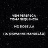 DJ Giovanne Mandelão - Vem Perereca - Toma Sequencia